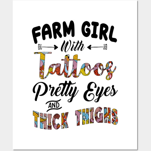 Farm Girl With Tattoos Pretty Eyes And Thick Things Wall Art by Stick Figure103